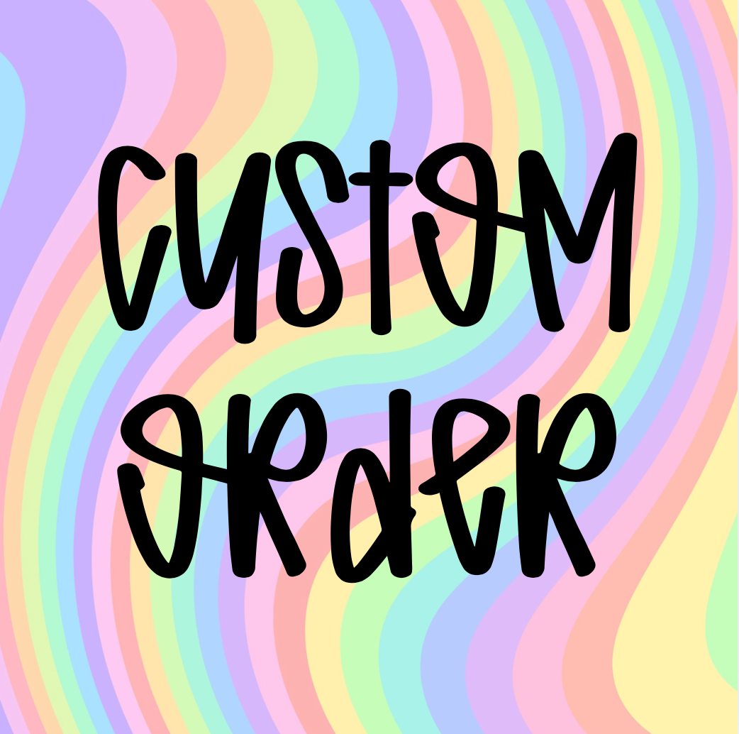 Custom Order